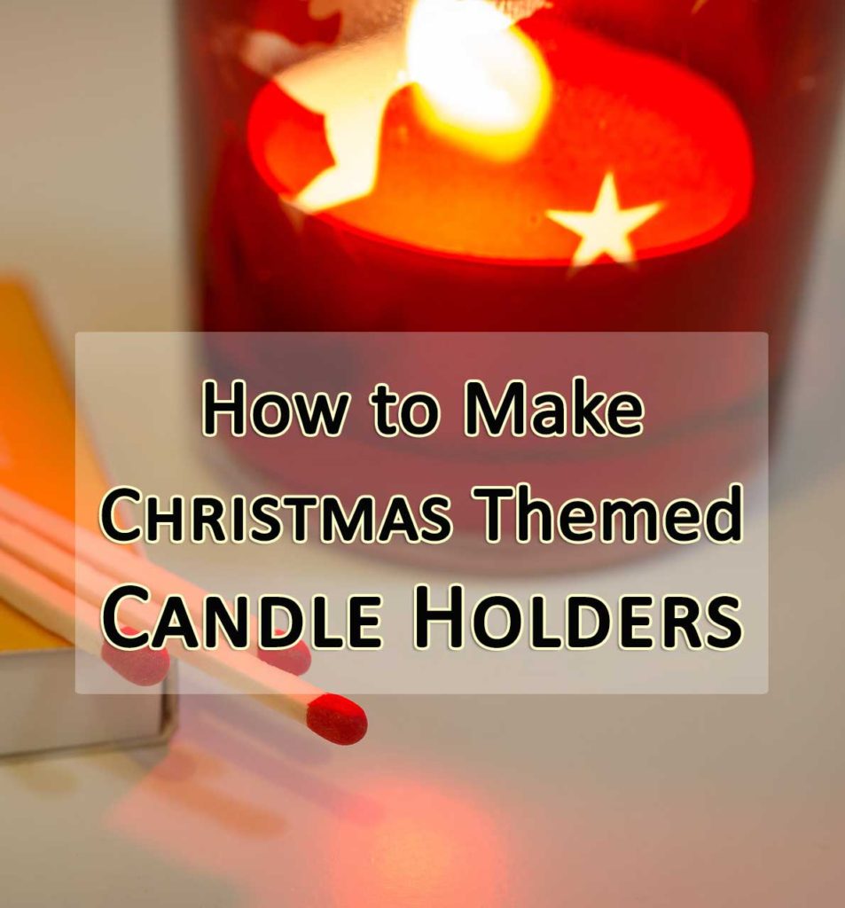 how to make christmas candle holders