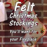Felt Christmas Stockings for your Fireplace